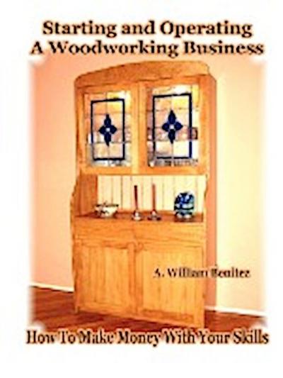 Starting and Operating A Woodworking Business
