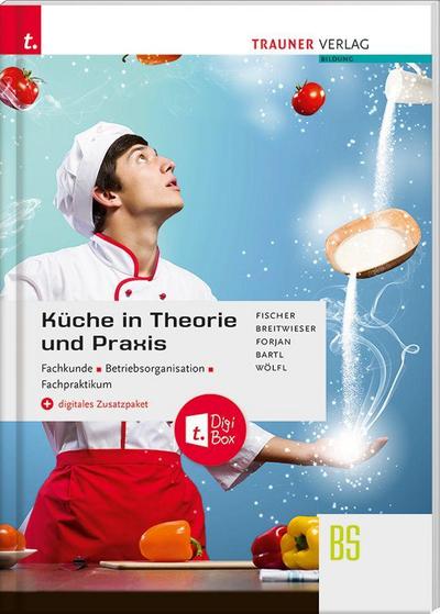 Küche in Theorie und Praxis - Fachkunde, Betriebsorganisation, Fachpraktikum + digitales Zusatzpaket