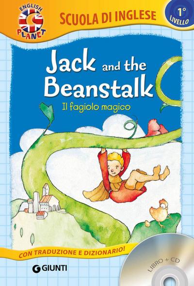 Jack and the beanstalk-Il fagiolo magico. Con traduzione e d
