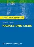 Kabale und Liebe von Friedrich Schiller: Textanalyse und Interpretation mit Zusammenfassung, Inhaltsangabe, Charakterisierung, Szenenanalyse und ... Erläuterungen und Materialien, Band 31)