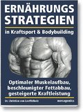 Ernährungsstrategien in Kraftsport & Bodybuilding