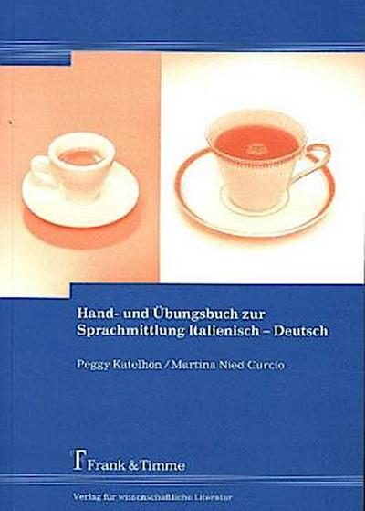 Hand- und Übungsbuch zur Sprachmittlung Italienisch - Deutsch