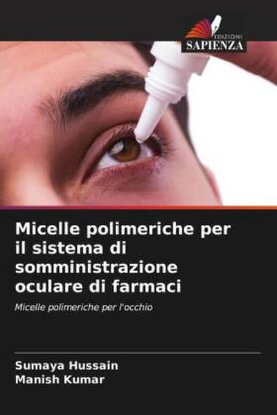 Micelle polimeriche per il sistema di somministrazione oculare di farmaci