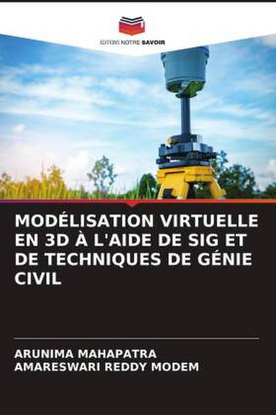 MODÉLISATION VIRTUELLE EN 3D À L’AIDE DE SIG ET DE TECHNIQUES DE GÉNIE CIVIL