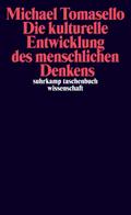 Die kulturelle Entwicklung des menschlichen Denkens