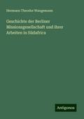 Geschichte der Berliner Missionsgesellschaft und ihrer Arbeiten in Südafrica