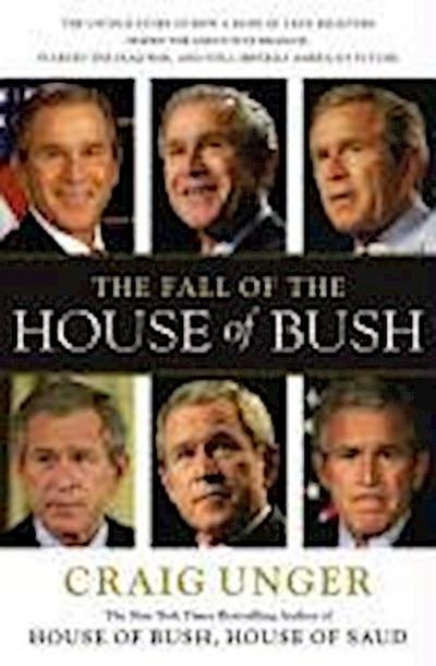 The Fall of the House of Bush