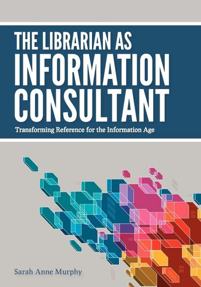 The Librarian as Information Consultant