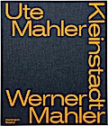 Ute und Werner Mahler, Kleinstadt