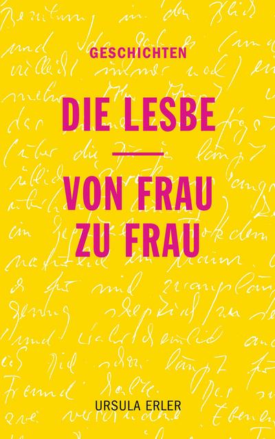 Die Lesbe / Von Frau zu Frau