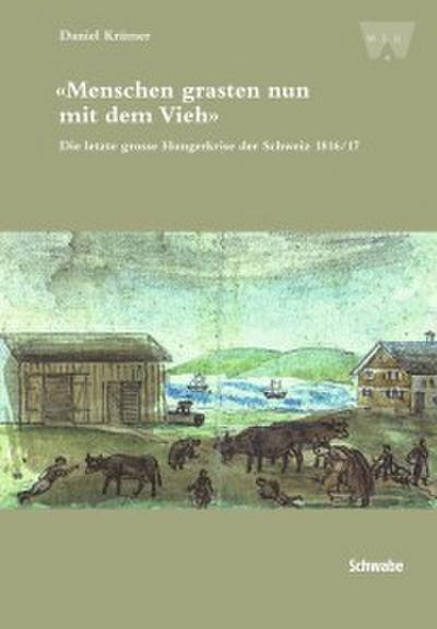 ’Menschen grasten nun mit dem Vieh’