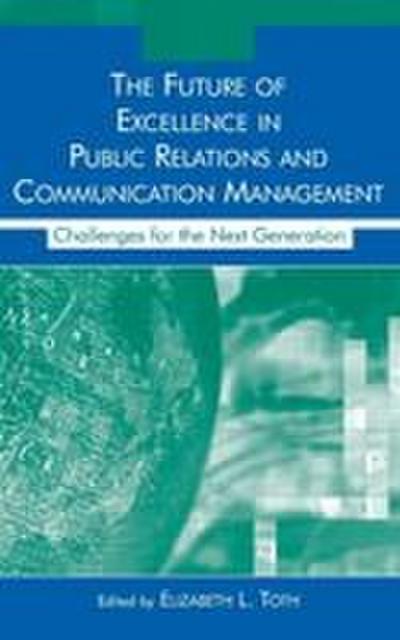 The Future of Excellence in Public Relations and Communication Management