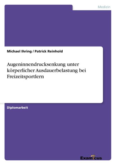 Augeninnendrucksenkung unter körperlicher Ausdauerbelastung bei Freizeitsportlern