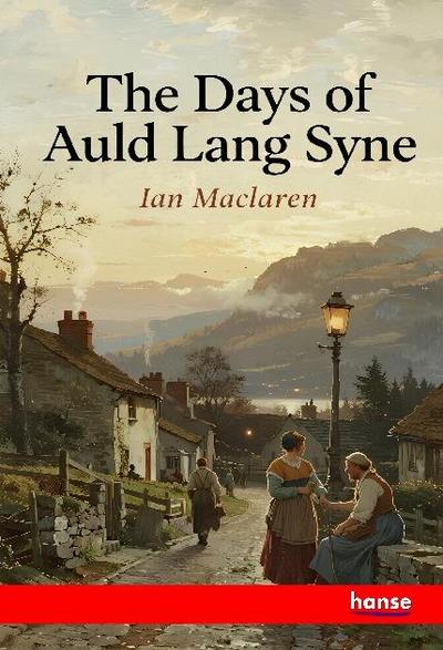 The Days of Auld Lang Syne