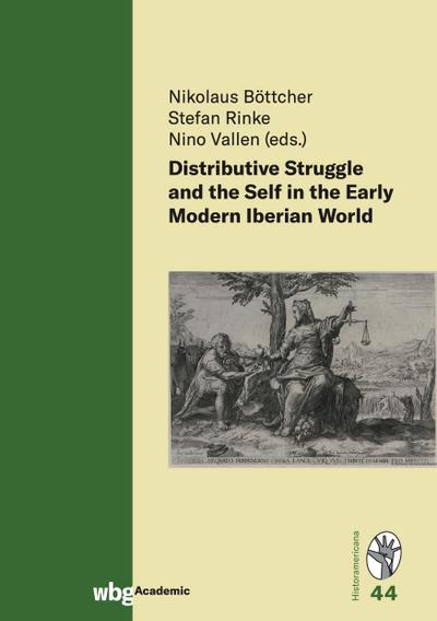 Distributive Struggle and the Self in the Early Modern Iberian World