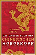 Das große Buch der chinesischen Horoskope