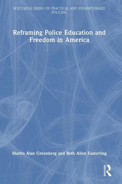 Reframing Police Education and Freedom in America