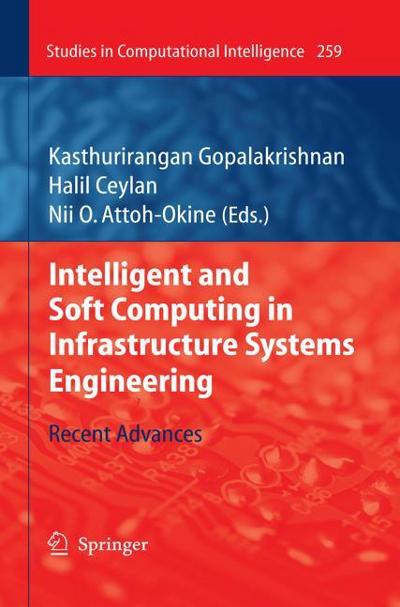 Intelligent and Soft Computing in Infrastructure Systems Engineering