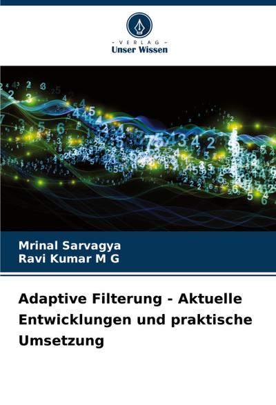 Adaptive Filterung - Aktuelle Entwicklungen und praktische Umsetzung