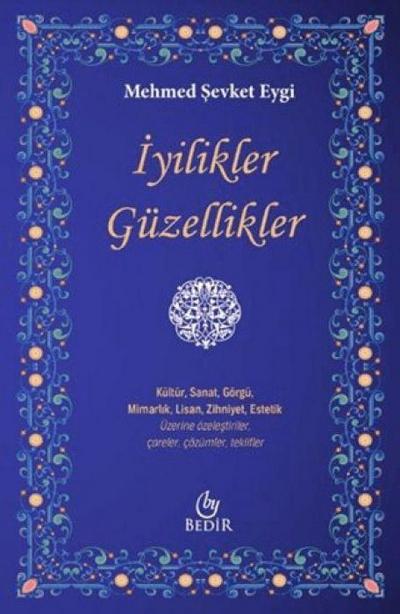 Iyilikler, Güzelliikler