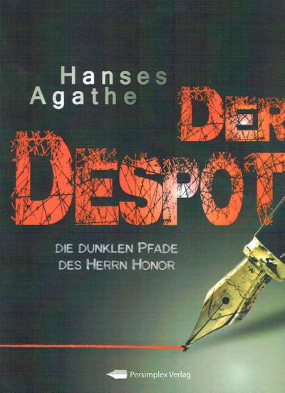 Hanses, A: Despot - Die dunklen Pfade des Herrn Honor