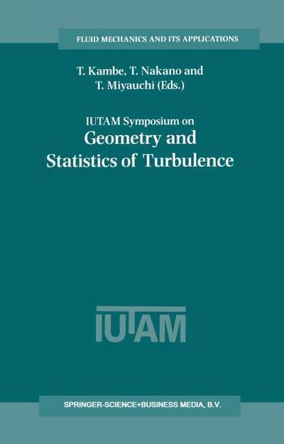IUTAM Symposium on Geometry and Statistics of Turbulence