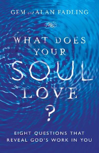 What Does Your Soul Love?