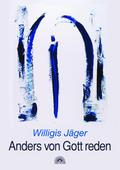 Anders von Gott reden