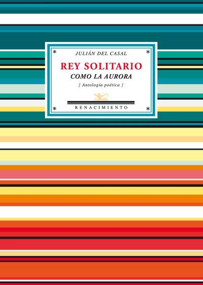 Rey solitario como la aurora