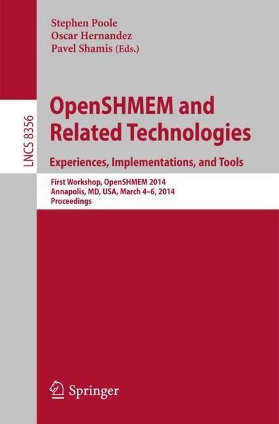 OpenSHMEM and Related Technologies.Experiences, Implementations, and Tools