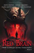 Red Brain – Große Erzählungen aus dem Cthulhu-Mythos, Band 1