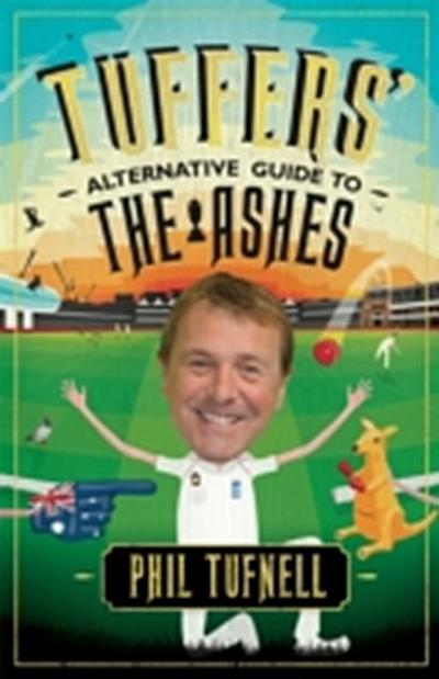Tuffers’ Alternative Guide to the Ashes