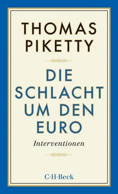Piketty, T: Schlacht um den Euro