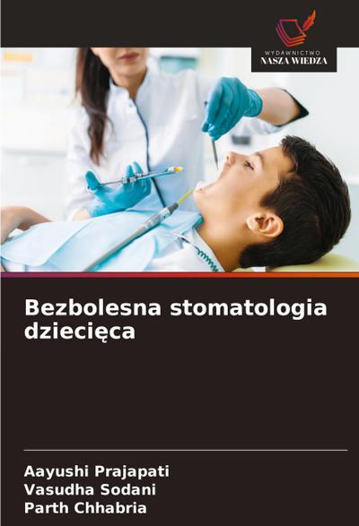 Bezbolesna stomatologia dzieci¿ca
