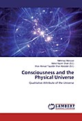 Consciousness and the Physical Universe