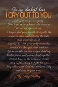 In My Darkest Hour I Cry Out To You!