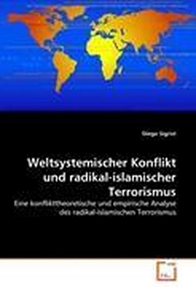Weltsystemischer Konflikt und radikal-islamischer Terrorismus