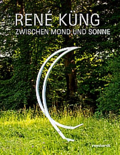 René Küng - zwischen Mond und Sonne