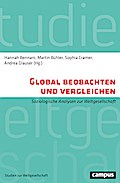 Global beobachten und vergleichen: Soziologische Analysen zur Weltgesellschaft (Studien zur Weltgesellschaft/World Society Studies, 7)