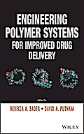 Engineering Polymer Systems for Improved Drug Delivery