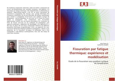 Fissuration par fatigue thermique: expérience et modélisation