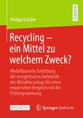 Recycling - ein Mittel zu welchem Zweck?