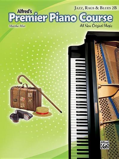 Alfred’s Premier Piano Course Jazz, Rags & Blues 2B