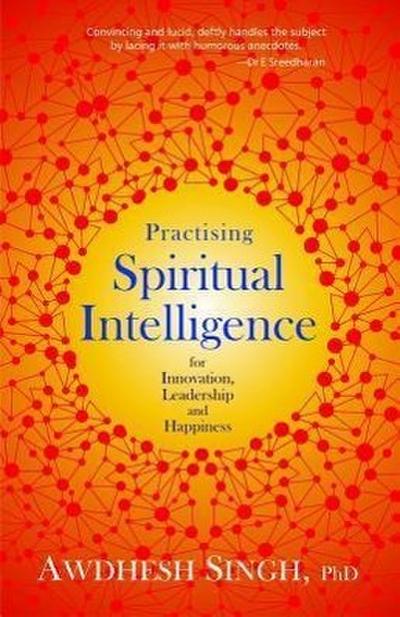 Singh, A: Practising Spiritual Intelligence