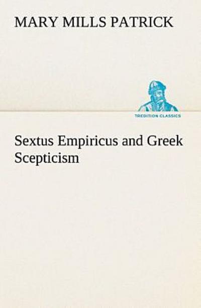 Sextus Empiricus and Greek Scepticism