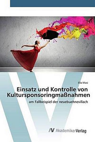 Einsatz und Kontrolle von Kultursponsoringmaßnahmen