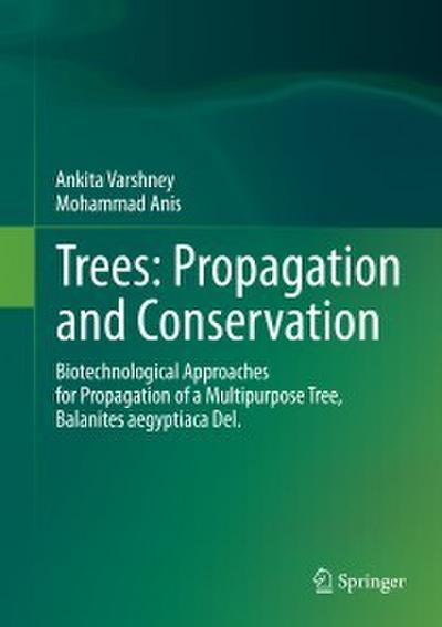 Trees: Propagation and Conservation