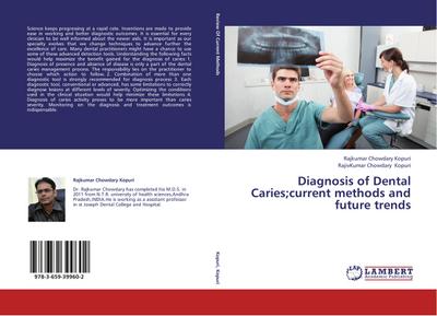 Diagnosis of Dental Caries;current methods and future trends