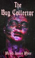The Bug Collector