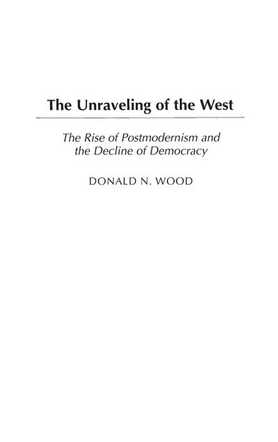The Unraveling of the West